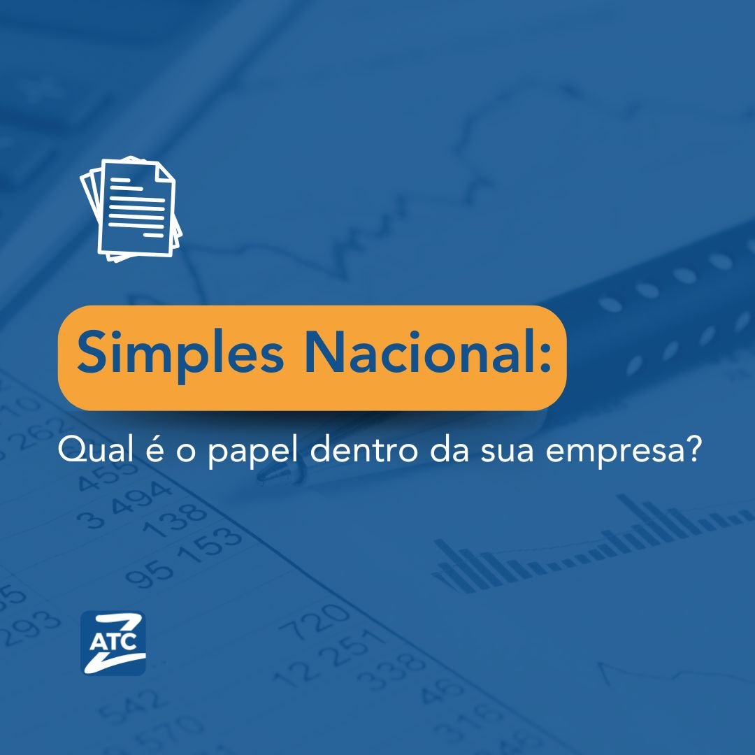 Simples Nacional: qual é o papel dentro da sua empresa?